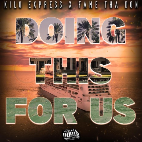 Doing This For Us ft. Fame Tha Don | Boomplay Music