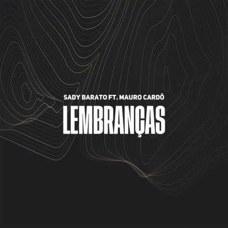 Lembranças ft. Mauro Cardô | Boomplay Music