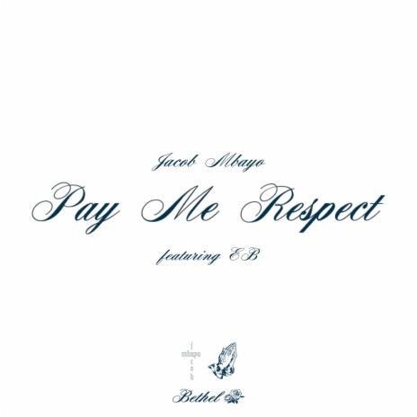 Pay Me Respect ft. EB