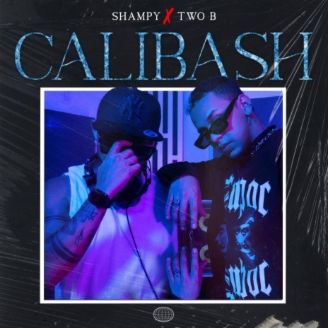 Calibash ft. two b | Boomplay Music