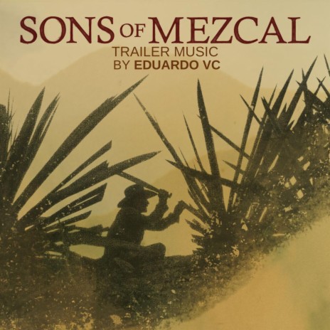 Sons of Mezcal - Trailer Music