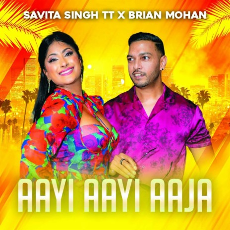 Aayi Aayi Aaja ft. Brian Mohan | Boomplay Music