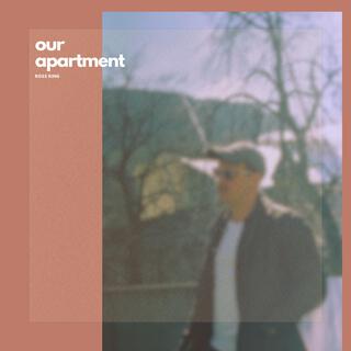 Our Apartment lyrics | Boomplay Music