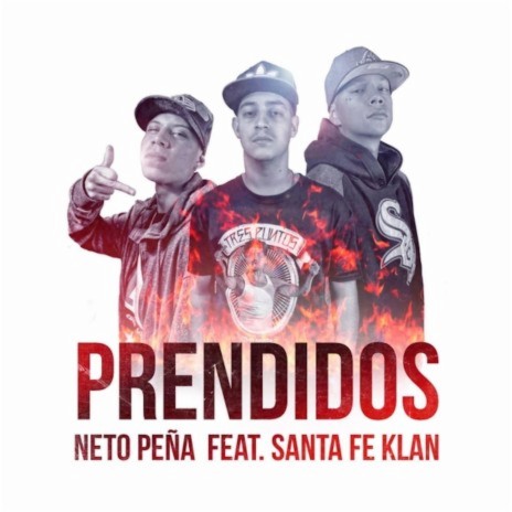 Prendidos ft. Santa Fe Klan | Boomplay Music