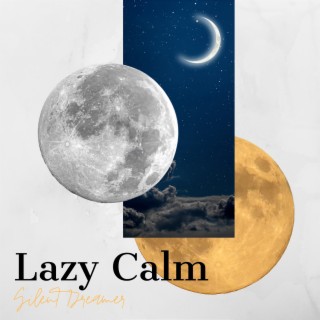 Lazy Calm