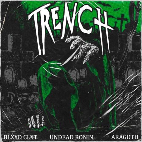 TRENCH ft. Undead Ronin & ARAGOTH | Boomplay Music