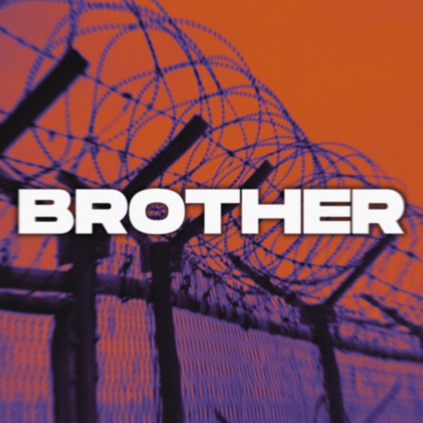 Brother | Boomplay Music