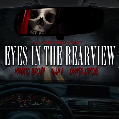 Eyes In The Rearview ft. Killa A & Mandito Brown | Boomplay Music