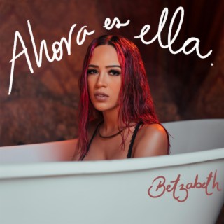 Ahora Es Ella lyrics | Boomplay Music