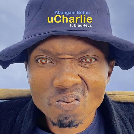 uCharlie ft. BlaqKeyz