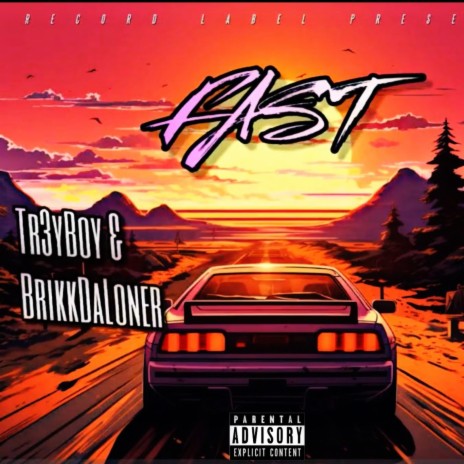 Fast ft. BrikkDaLoner