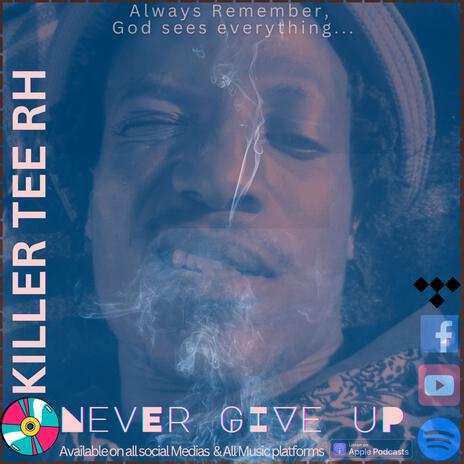 Never Give Up | Boomplay Music