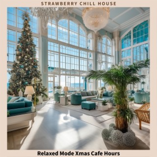 Relaxed Mode Xmas Cafe Hours