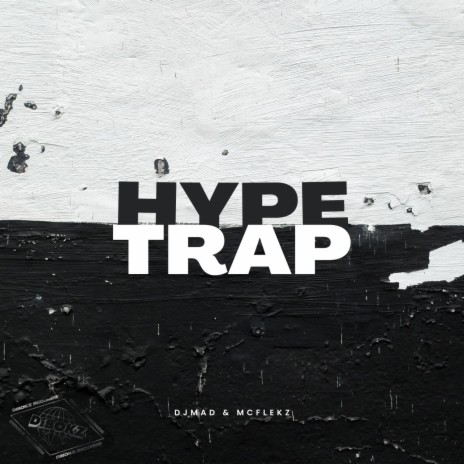 Hype Trap ft. DJ MAD | Boomplay Music