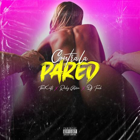 Contra la pared ft. Ricky Golden & Dj Teack | Boomplay Music