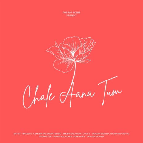 Chale Aana Tum | Boomplay Music