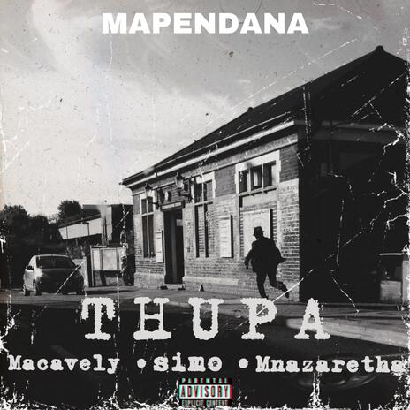 Thupa ft. Macavely, Simo & Mapendana | Boomplay Music