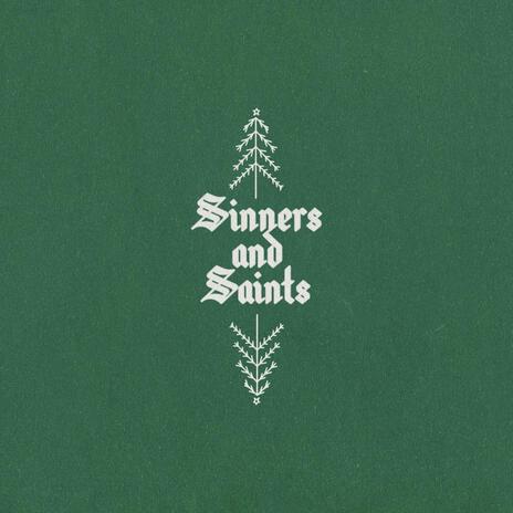 Sinners and Saints | Boomplay Music