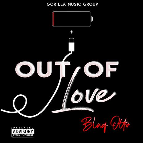 Out Of Love | Boomplay Music