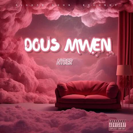 Dous Mwen (Kompa) | Boomplay Music