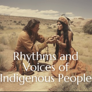 Rhythms and Voices of Indigenous People