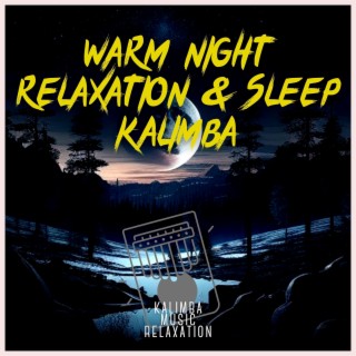 Warm Night Relaxation & Sleep Kalimba