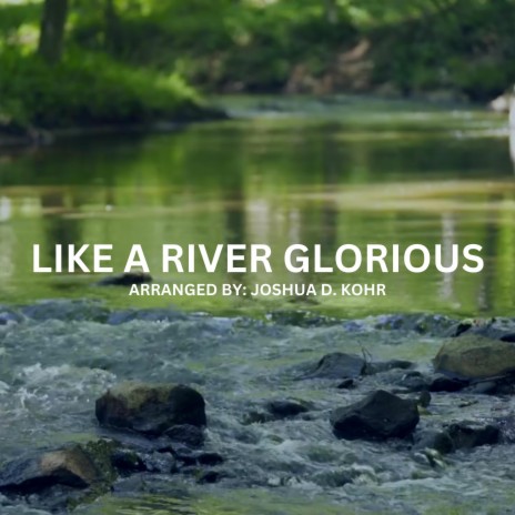 Like A River Glorious | Boomplay Music