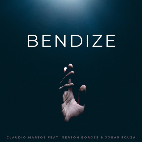 Bendize ft. Gerson Borges & Jonas Souza