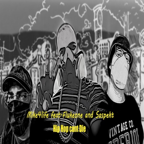Hip Hop Can't Die ft. Saspekt & Flukeone