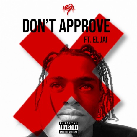 Don't Approve ft. El Jai | Boomplay Music