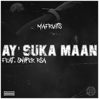 Ay' Suka Maan (feat. SNIPER_RSA)