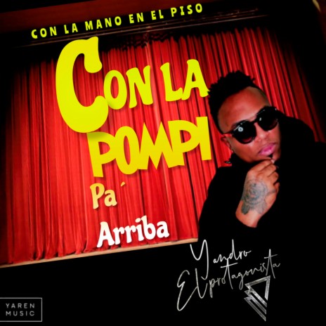 Con la Mano en el Piso Con la Pompi Pa´ Arriba | Boomplay Music