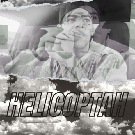 HELICOPTAH | Boomplay Music