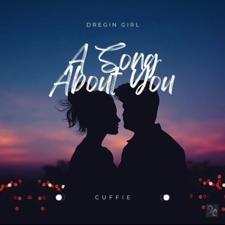 Dregin Girl A Song About You | Boomplay Music