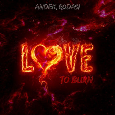 Love to Burn ft. Rodasi | Boomplay Music