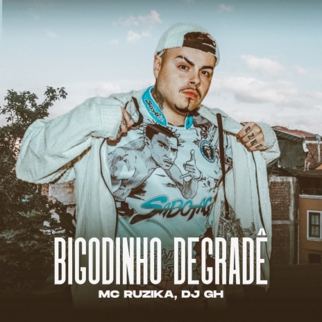 Bigodinho Degrade ft. DJ GH | Boomplay Music
