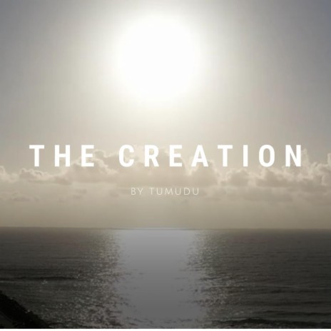 The Creation | Boomplay Music