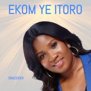 Ekom Ye Itoro lyrics | Boomplay Music