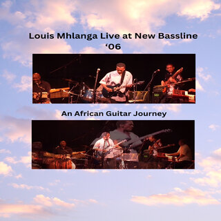 Louis Mhlanga Live at New Bassline '06 an African Guitar Journey