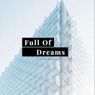 Full Of Dreams