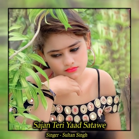 Sajan Teri Yaad Satawe | Boomplay Music