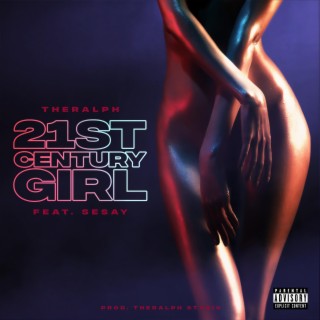 21st century Girl ft. Sesay lyrics | Boomplay Music