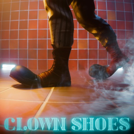 Clown Shoes | Boomplay Music