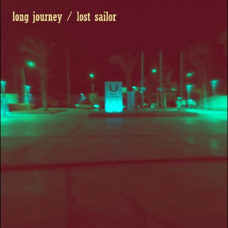 Long Journey / Lost Sailor | Boomplay Music