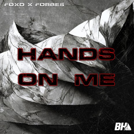 Hands On Me ft. Forbes | Boomplay Music