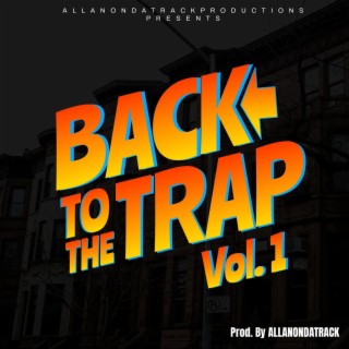 Back To The Trap, Vol. 1