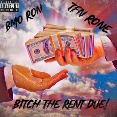 Bitch The Rent Due! ft. BMO RON | Boomplay Music