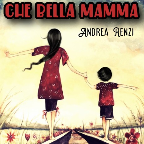 Che bella mamma | Boomplay Music