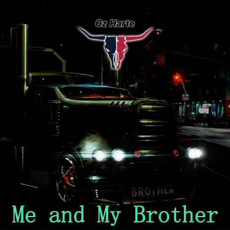 Me and My Brother | Boomplay Music