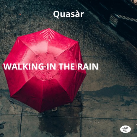 Walking in the Rain | Boomplay Music